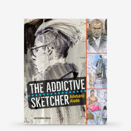 The Addictive Sketcher: Book by Adebanji Alade